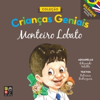 Crianças geniais: Monteiro Lobato 8595200106 Book Cover