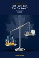 Did I Just Say That Out Loud!: The Hidden Rules of a Steered System — and How to See Through Them B0GRK58Q15 Book Cover
