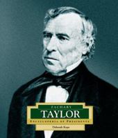 Zachary Taylor: America's 12th President (Encyclopedia of Presidents. Second Series) 0516234420 Book Cover