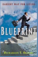 Blueprint: ...Easiest Way for Living 1549755293 Book Cover
