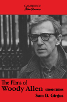 The Films of Woody Allen (Cambridge Film Classics) 0521009294 Book Cover