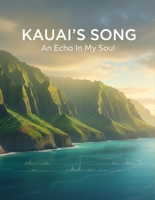 Kauai'S Song: An Echo In My Soul B0G34V355K Book Cover