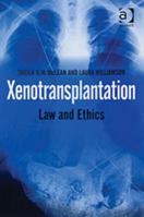 Xenotransplantation: Law And Ethics 0815399162 Book Cover