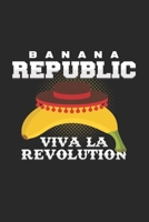 Banana Republic viva la revolution: 6x9 Banana - dotgrid - dot grid paper - notebook - notes 1088907512 Book Cover