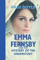 Emma Fernsby and the Mystery of the Understudy B09LGTMH79 Book Cover