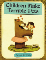 Children Make Terrible Pets 0316015482 Book Cover