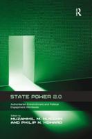 State Power 2.0: Authoritarian Entrenchment and Political Engagement Worldwide 1138250104 Book Cover