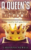 A Queen's Worth In The Kingdom 1975899504 Book Cover
