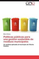 Politicas Publicas Para Una Gestion Sostenible de Residuos Municipales 3847359347 Book Cover