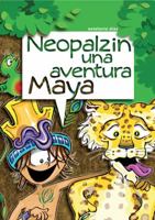 Neopalzin, Una Aventura Maya 0989617106 Book Cover