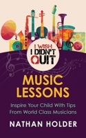 I Wish I Didn’t Quit Music Lessons 1999753003 Book Cover