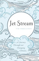 Jet Stream: A Journey Through Our Changing Climate 0198828519 Book Cover