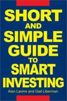 Short and Simple Guide To Smart Investing 0595268927 Book Cover