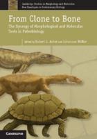 From Clone to Bone: The Synergy of Morphological and Molecular Tools in Palaeobiology 1107003261 Book Cover