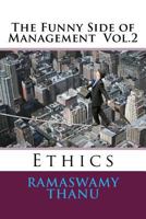 The Funny Side of Management Vol.2: Ethics 150880592X Book Cover