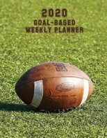 2020 Goal-Based Weekly Planner: American Football Lovers Full Size, Large-Block Weekly Calendar Planner 1706556462 Book Cover