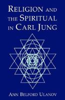 Religion and the Spiritual in Carl Jung 0809139073 Book Cover