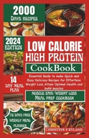 Low Calorie High Protein Cookbook: Essential Guide To Make Quick And Easy Delicious Recipes For Weight Loss, Attain Optimal Health and Build Muscles B0CVTMM1MY Book Cover