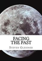 Facing the Past: For a Better Future 1500800619 Book Cover