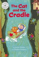Reading Champion: The Cat and the Cradle: Independent Reading White 10 1445184451 Book Cover
