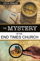 The Mystery of The End Times Church B0997RS9YG Book Cover