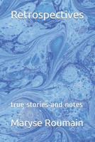 Retrospectives: true stories and notes 1090687273 Book Cover