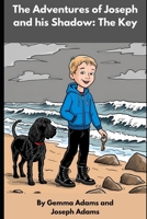 The Adventures of Joseph and his Shadow: The Key B0F29YSTQ9 Book Cover