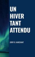 Un Hiver Tant Attendu (French Edition) B0DZ6KCNTM Book Cover