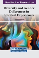 Handbook of Research on Diversity and Gender Differences in Spiritual Experiences 1668468263 Book Cover
