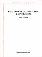 Fundamentals of Geostatistics in Five Lessons (Short Course in Geology, Vol 8) 0875907083 Book Cover