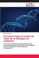El cáncer bajo el punto de vista de la biología de sistemas 6200394520 Book Cover
