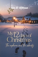 My 12 Days of Christmas: The Euphoria and the Sobriety B0FX6S6MV1 Book Cover