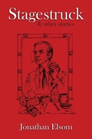 Stagestruck & Other Stories 0992533929 Book Cover