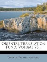 Oriental Translation Fund, Volume 73... 1271702282 Book Cover