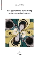 La Pyrotechnie de Starkey (French Edition) 2385840820 Book Cover