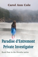 Paradise d'Entremont Private Investigator 1990187285 Book Cover