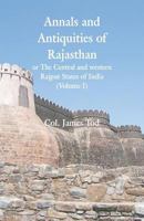 Annals and Antiquities of Rajasthan or The Central and western Rajput States of India: 9353299381 Book Cover