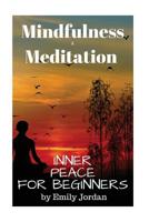 Mindfulness & Meditation Inner Peace for Beginners 1974302180 Book Cover