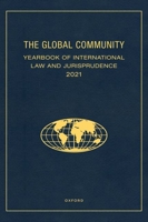 The Global Community Yearbook of International Law and Jurisprudence 2021 019765908X Book Cover