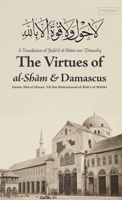 Virtues of al-Sham and Damascus (HB) B0F54KVRQ4 Book Cover