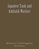 Japanese Tank and Antitank Warfare 1494762897 Book Cover