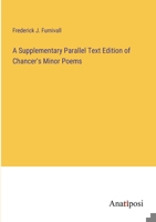 A Supplementary Parallel Text Edition of Chancer's Minor Poems 3382125668 Book Cover