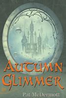 Autumn Glimmer: The Glimmer Books / Book Two 1492315583 Book Cover