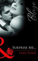 Surprise Me... 0373795432 Book Cover