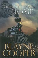 The Last Train Home 1883523613 Book Cover