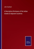 A Descriptive Dictionary of the Indian Islands & Adjacent Countries 1022802984 Book Cover