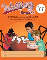 Writing to Respond: Practice and Assessment: Cultivating Habits of Writing in Grades 3-5 1733351124 Book Cover