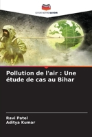 Pollution de l'air: Une étude de cas au Bihar (French Edition) 6630047869 Book Cover