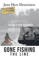 Gone Fishing: The Line 1633387860 Book Cover