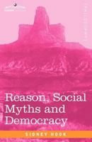 Reason, Social, Myths and Democracy 0879756721 Book Cover